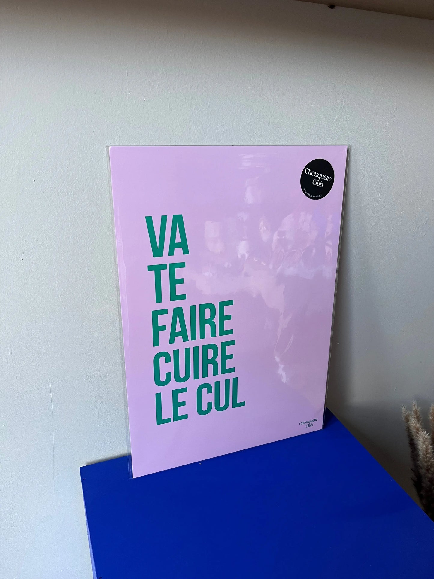 Affiche Va te faire cuire le cul Atelier MSV