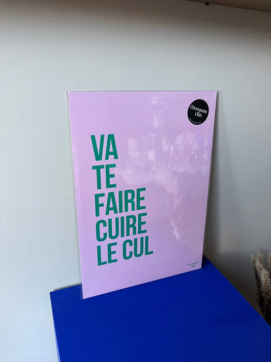Affiche Va te faire cuire le cul Atelier MSV