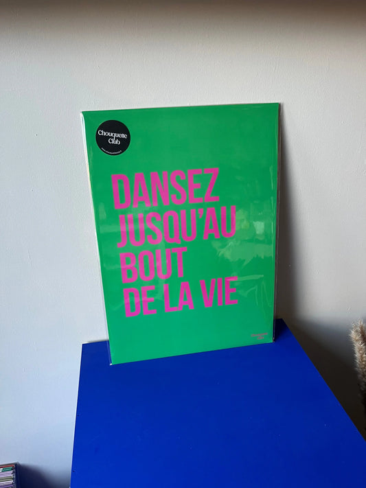Affiche Dansez jusqu’au bout de la vie (verte) Atelier MSV